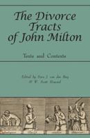 The Divorce Tracts of John Milton: Texts and Contexts 0820704407 Book Cover