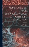 Normentafel Zur Entwicklungsgeschichte Des Menschen 1022417754 Book Cover