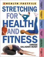 Stretching for Health and Fitness (Time-Life Health Factfiles) 0737016264 Book Cover