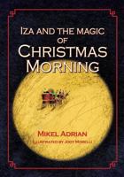 Iza and the Magic of Christmas Morning 1614933995 Book Cover