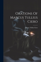 Orations Of Marcus Tullius Ciero 1021515248 Book Cover