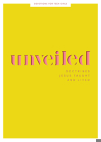 Unveiled - Teen Girls' Devotional: Doctrines Jesus Taught and Lived (Volume 8) 1087752000 Book Cover