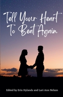 Tell Your Heart to Beat Again (Chosen Collection) B0DT61M6RC Book Cover