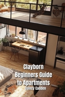 Clayborn Beginners Guide to Apartments B0DQ82GG7P Book Cover