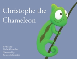 Christophe the Chameleon B0FQY75HLF Book Cover