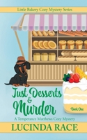 Just Desserts and Murder: A Temperance Matthews Cozy Mystery (The Little Bakery Cozy Myster)