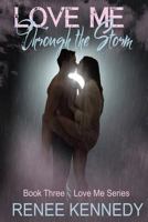 Love Me Through the Storm 1533126607 Book Cover