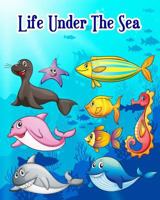 Life Under the Sea: Ocean Kids Coloring Book (Super Fun Coloring Books for Kids) 1719345643 Book Cover