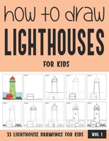How to Draw Lighthouses for Kids - Vol 1 B08VR4HBCK Book Cover