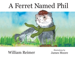 A Ferret Named Phil 0994295006 Book Cover