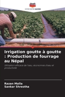 Irrigation goutte à goutte: Production de fourrage au Népal (French Edition) 6203258121 Book Cover