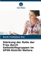 Stärkung der Rolle der Frau durch Selbsthilfegruppen im SPSR-Distrikt Nellore (German Edition) 620823008X Book Cover