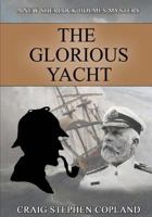 The Glorious Yacht 1539816028 Book Cover