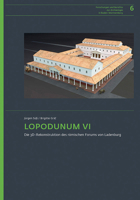 Lopodunum VI: Die 3d-Rekonstruktion Des Römischen Forums Von Ladenburg. Beschreibung Und Begründung Der Nachbildung 3954902982 Book Cover