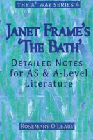 Janet Frame's 'the Bath': Detailed Notes for as & A-Level Literature 1517507685 Book Cover