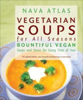 Vegetarian Soups for All Seasons: Bountiful Vegan Soups and Stews for Every Time of Year 0316057339 Book Cover