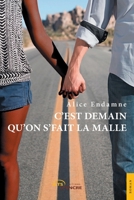 C'est demain qu'on s'fait la malle (French Edition) 2354850328 Book Cover