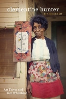 Clementine Hunter: Her Life and Art 0807148784 Book Cover