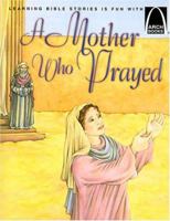 A Mother Who Prayed: 1 Samuel 1:1-28 for Children 0570075661 Book Cover