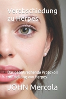 Verabschiedung zu Herpes: Das bahnbrechende Protokoll zur Heilung von Herpes (German Edition) B0CVTVLS1B Book Cover