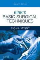 Kirk's Basic Surgical Techniques 0702073229 Book Cover