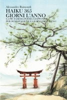 Haiku 365 giorni l’anno: La più famosa poesia giapponese per ogni stagione e giorno dell’anno (Italian Edition) B0DPT7QN9N Book Cover