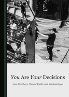 You Are Your Decisions 1527539709 Book Cover