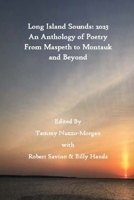 Long Island Sounds: 2023 An Anthology of Poetry From Maspeth to Montauk and Beyond B0CJKY949X Book Cover