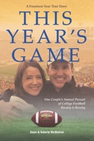 This Year's Game: One Couple's Annual Pursuit of College Football Rivalry and Revelry 0578593513 Book Cover