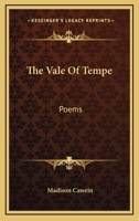The Vale Of Tempe: Poems 0548400628 Book Cover