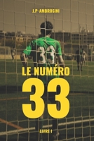 Le numéro 33: Ce que le talent ne peut pas acheter (Les Inébranlables) (French Edition) B0H7BTSZZG Book Cover