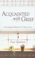 Acquainted with Grief 1593102755 Book Cover