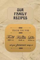 Our Family Recipes: Thank You For The Food Before Us, Create Your Own Recipe Book Blank Pages With Recipe Template 1796671215 Book Cover