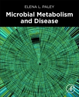 Microbial Metabolism and Disease 0323884458 Book Cover