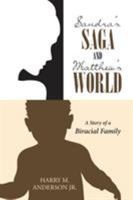 Sandra's Saga Matthew's World: A Story of a Bi-Racial Family 1643496816 Book Cover