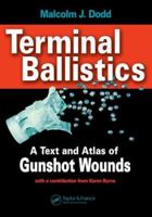 Terminal Ballistics: A Text and Atlas of Gunshot Wounds 0849335779 Book Cover