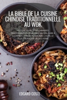 La Bible de la Cuisine Chinoise Traditionnelle Au Wok 180465874X Book Cover