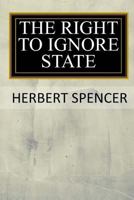 The Right to Ignore the State 151468439X Book Cover