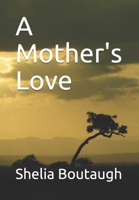 A Mother's Love B085K9R932 Book Cover