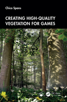 Creating High-Quality Vegetation for Games 1032785640 Book Cover