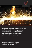 Wplyw katów spawania na wytrzymalosc polaczen spawanych doczolowo (Polish Edition) 620934397X Book Cover