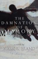 The Damnation of Memory 0984173838 Book Cover