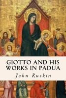 Giotto and his works in Padua 1941701795 Book Cover