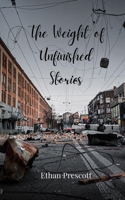 The Weight of Unfinished Stories 369080972X Book Cover