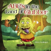 ABC's in the Land of Glubber 1917667388 Book Cover