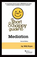 A Short & Happy Guide to Mediation 1636592651 Book Cover