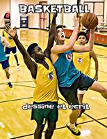 Basketball: dessine et �crit 1072913968 Book Cover