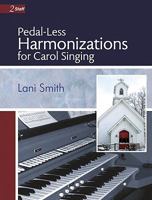 Pedal-Less Harmonizations for Carol Singing 0893282820 Book Cover