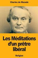 Les Méditations d’un prêtre libéral 1727100379 Book Cover