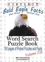 Circle It, Bald Eagle and Great Horned Owl Facts, Pocket Size, Word Search, Puzzle Book 193862596X Book Cover